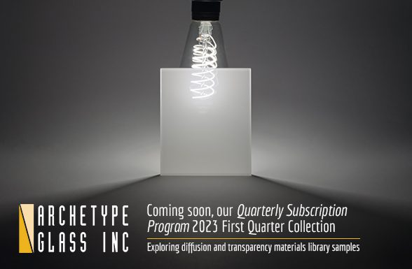 Coming soon, the 2023 First Quarter Collection of the Quarterly Subscription Program from Archetype Glass, this quarter, featuring diffusion and transparency